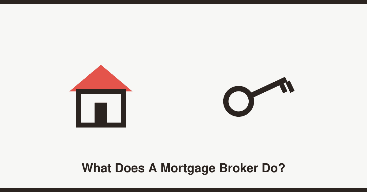 What does a mortgage broker actually do?