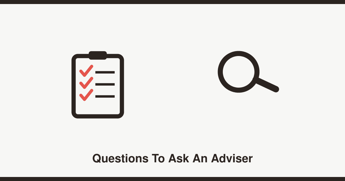 Questions to ask before choosing a financial adviser